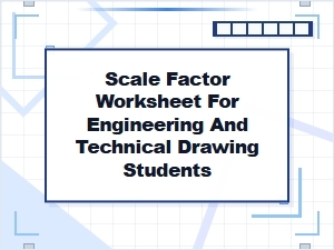 Advanced Technical Drawing Scale Factor Problems