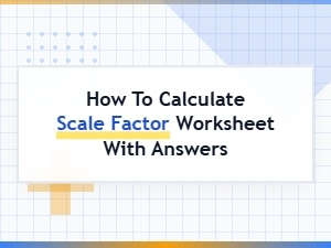 Mastering Scale Factor with Worksheets and Answers